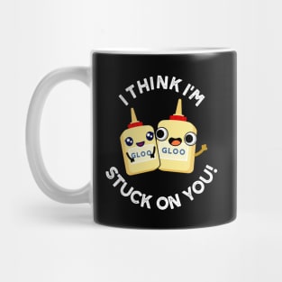 I Think I'm Stuck On You Funny Couple Glue Pun Mug